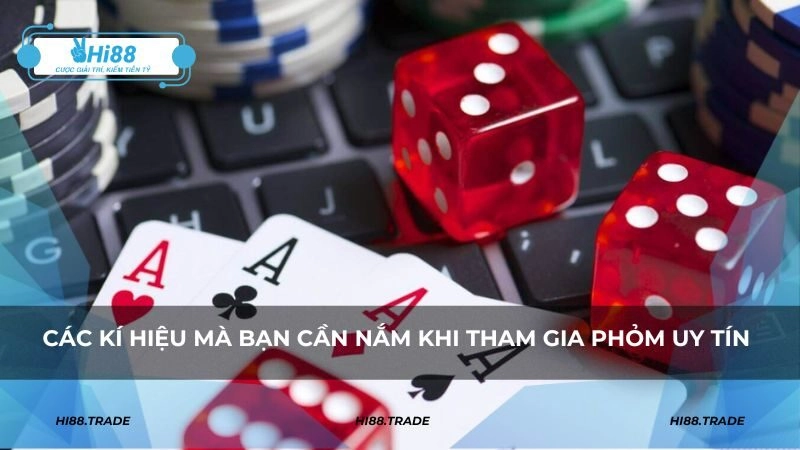 Các kí hiệu mà bạn cần nắm khi tham gia phỏm uy tín