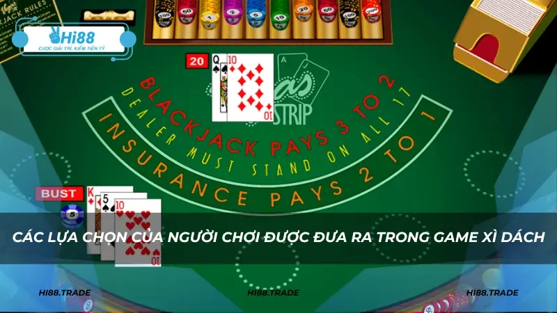 Các lựa chọn của người chơi được đưa ra trong game xì dách