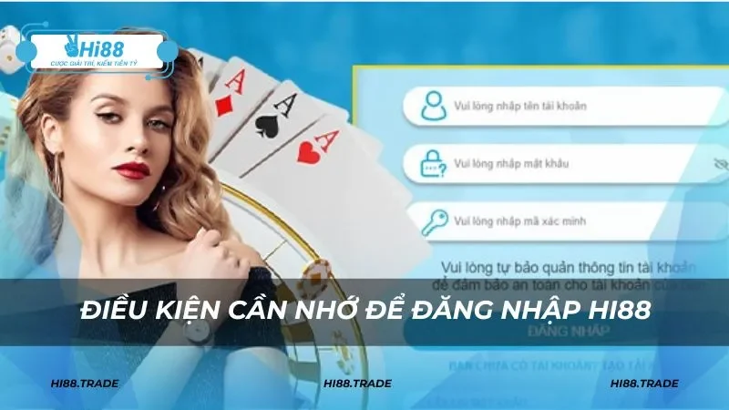 Điều kiện thành viên mới cần nhớ để đăng nhập hi88 thành công