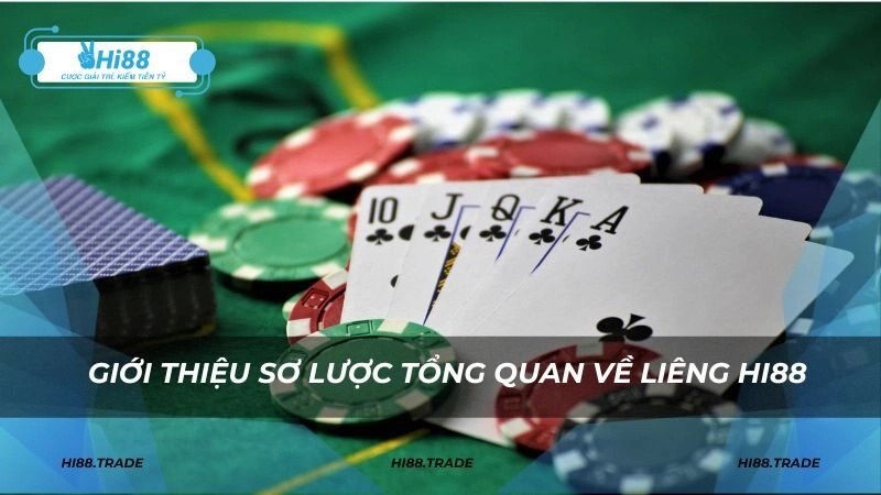 Giới thiệu sơ lược tổng quan về liêng HI88