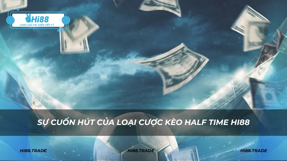 Sự cuốn hút của loại cược phổ biến này