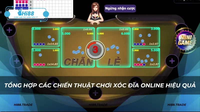 Tổng hợp các chiến thuật chơi xóc đĩa online hiệu quả