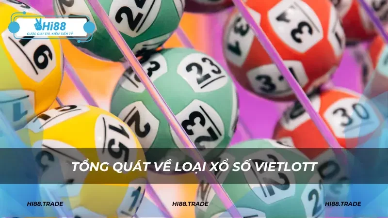 Tổng quát về loại xổ số Vietlott
